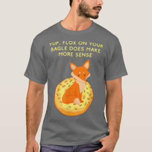 Funny Fo Dad Joke Sarcastic Bagel Lover Baking Fo T-Shirt