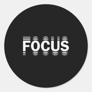 Funny Focus Humor Funny Humorous Sayings Focus  Classic Round Sticker