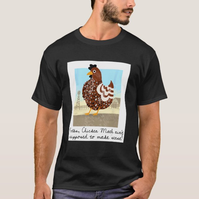 Funny Folks Chicken Math Ain't Supposed To Make Se T-Shirt (Front)