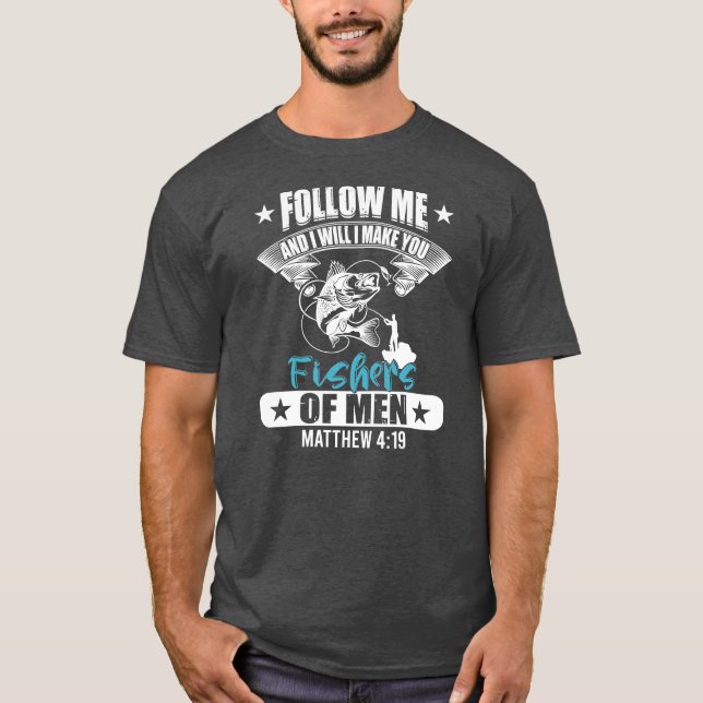 Funny Follow Me Fisher Of Men Christian Fishing T-Shirt (Front)