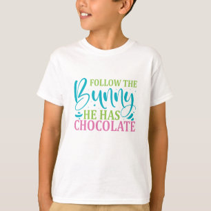 Funny Follow The Bunny - Easter T-Shirt