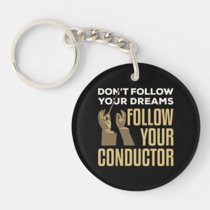 Funny Follow Your Conductor Orchestra Leader Key Ring