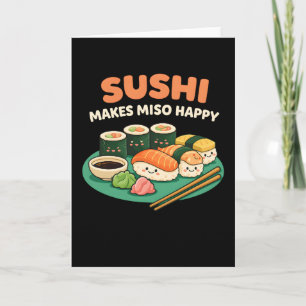 funny food lover Japanese Sushi Makes Miso Happy Card