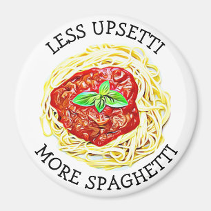 Funny Food Magnets, Less Upsetti More Spaghetti Magnet