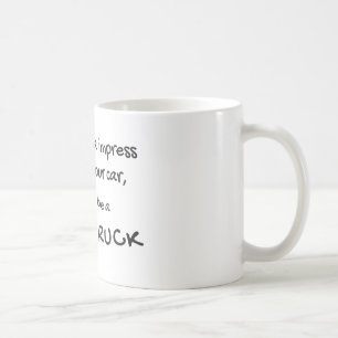 Funny Food Truck Quote Coffee Mug