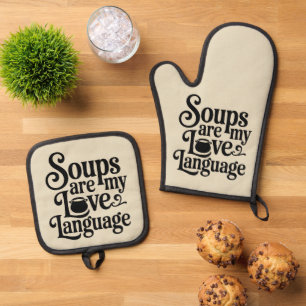 Funny Foodie Meme Soups are my Love Language Oven Mitt & Pot Holder Set