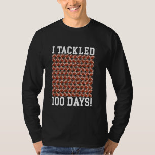 Funny Football 100th Day Quote, I Tackled 100 Days T-Shirt