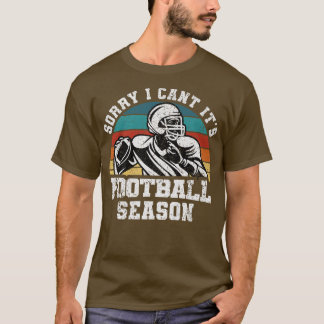 Funny Football Lover Sorry I Cant Its Football Sea T-Shirt