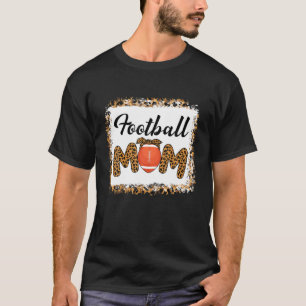 Funny Football Mum Lover Fan Leopard Bleached Moth T-Shirt