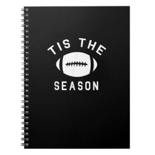 Funny Football Tis The Season Notebook