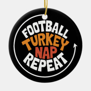 Funny Football Turkey Nap Repeat Men Women Kids Ceramic Tree Decoration