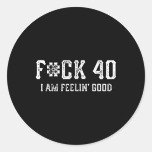 Funny For 40 Birthday Gift  Classic Round Sticker