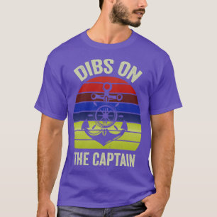 Funny For Captains Wife Hus Dibs On The Captain T-Shirt