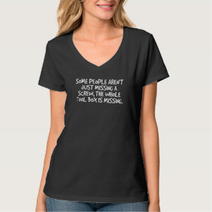 Funny For Men Women Dad Mum Missing Screw Hilariou T-Shirt