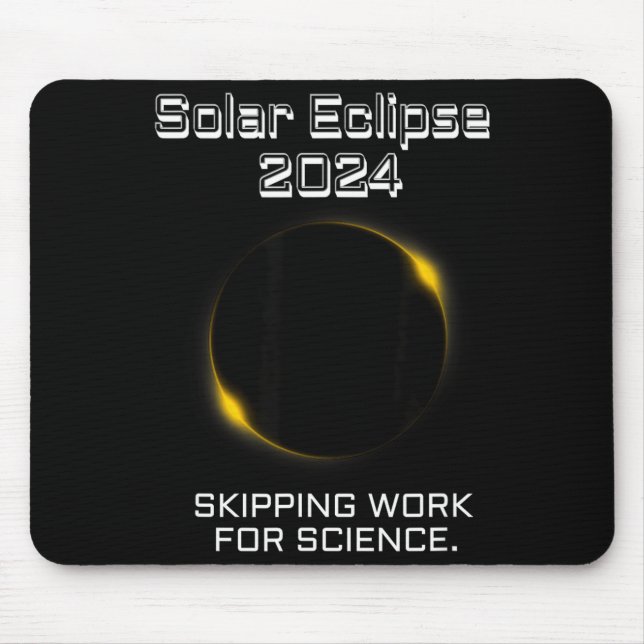Funny For Solar Eclipse Skipping Work Science Mouse Pad (Front)