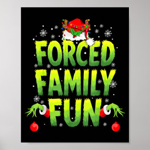 Funny Forced Family Fun Christmas Holiday Men Kids Poster