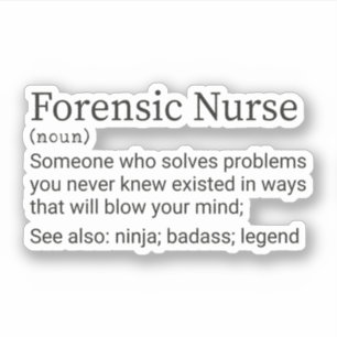 Funny Forensic Nurse Definition, Forensic Nursing