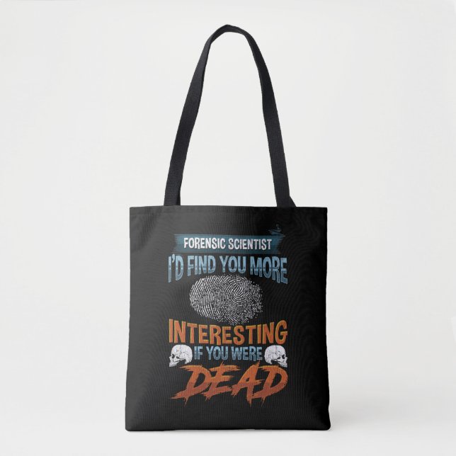 Funny Forensic Science Police Detective Quote Tote Bag (Front)