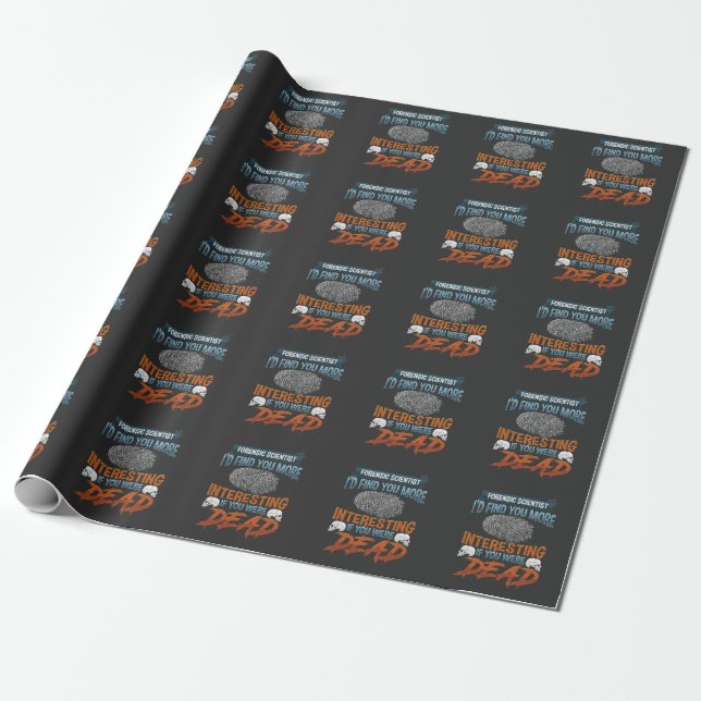 Funny Forensic Science Police Detective Quote Wrapping Paper (Unrolled)