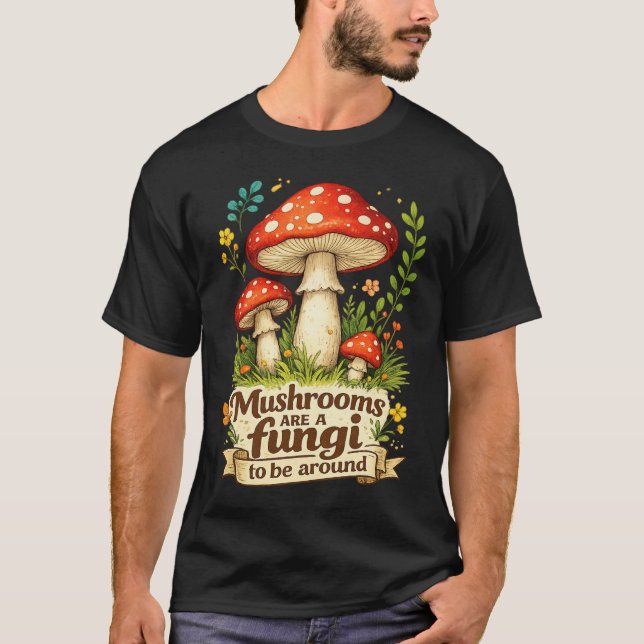 Funny forest mushrooms gift for foragers T-Shirt (Front)