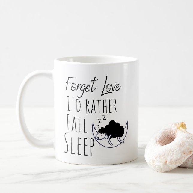 Funny Forget Love Coffee Mug (With Donut)