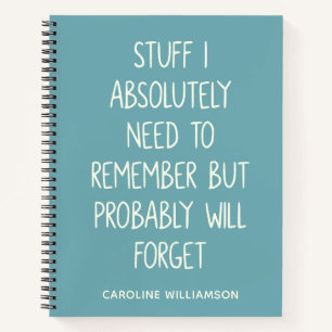 Funny Forgetful People Quote To Do List Teal Name Notebook