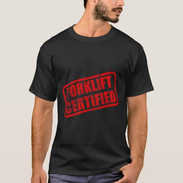 Funny forklift certified meme  T-Shirt (Front)