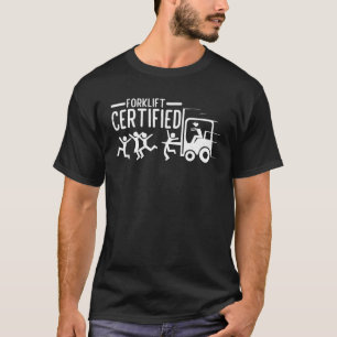 Funny Forklift Operator Forklift Certified T-Shirt