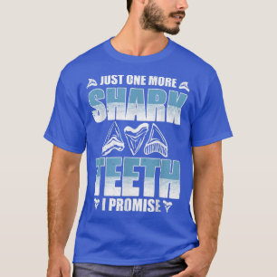 Funny Fossil Tooth Hunter Quote For shark tooth  T-Shirt
