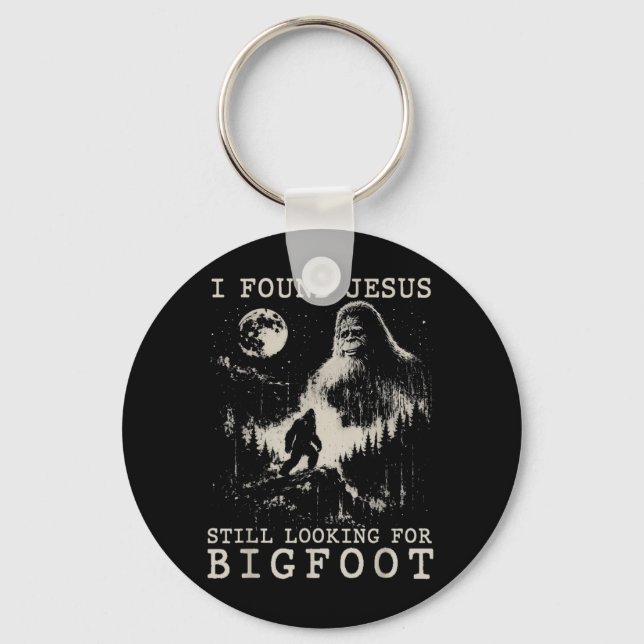 Funny Found Jesus Looking For Bigfoot Christian Key Ring (Front)
