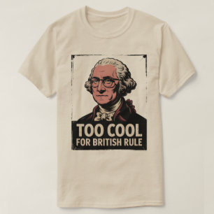 Funny Founding Father American Revolution T-Shirt