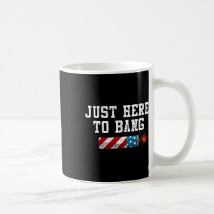Funny Fourth Of July 4th Of July I'm Just Here To  Coffee Mug