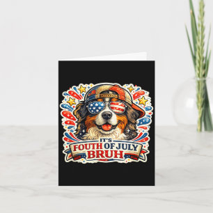 Funny fourth of july bruh bernese mountain dog card