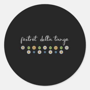 Funny Foxtrot Tango Delta, Groovy Retro Quote, Coo Classic Round Sticker