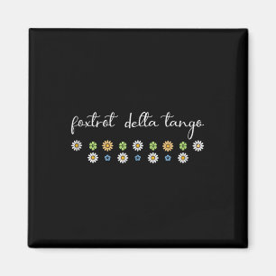 Funny Foxtrot Tango Delta, Groovy Retro Quote, Coo Magnet