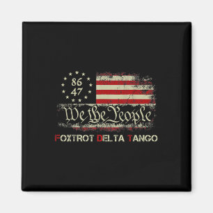 Funny Foxtrots Delta Tangos We The People Us Ameri Magnet