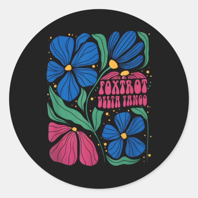 Funny Foxtrots Deltas Tangos Flower Boho  Classic Round Sticker (Front)