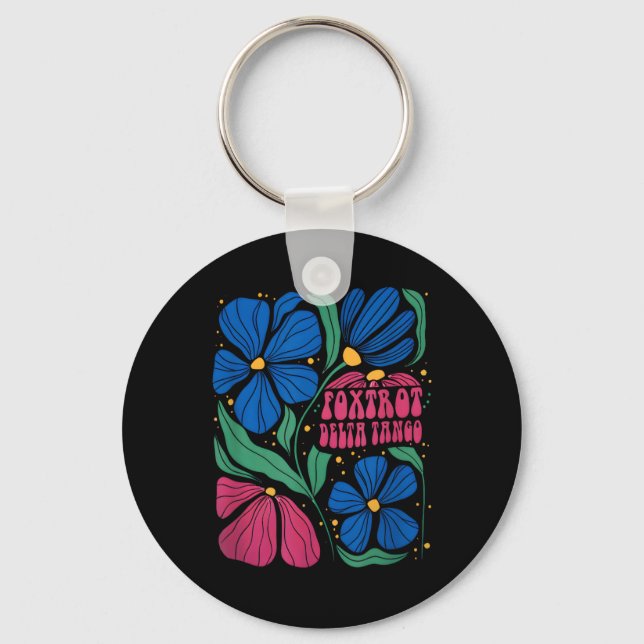 Funny Foxtrots Deltas Tangos Flower Boho  Key Ring (Front)