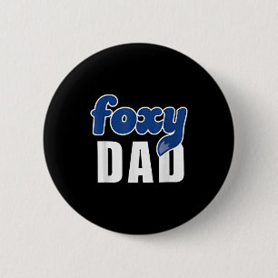 Funny Foxy Dad  6 Cm Round Badge