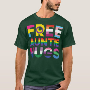 Funny Free Auntie Hugs Rainbow LGBTQ Pride Month  T-Shirt