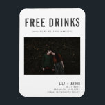Funny Free Drinks Photo Save the Date Magnet<br><div class="desc">Funny "free drinks" design wedding photo magnet save the dates,  the perfect way to ask friends and family to reserve your upcoming wedding date. Customise these magnets with your photo,  names,  wedding date and location.</div>