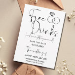 Funny Free Drinks Photo Wedding Save the Date<br><div class="desc">Black and white typography funny "Free drinks (and we're getting married) save the dates. Add your wedding details to the template to customise.</div>