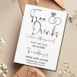 Funny Free Drinks Photo Wedding Save the Date<br><div class="desc">Black and white typography funny "Free drinks (and we're getting married) save the dates. Add your details to the front and a photo to the back. If you have a horizontal photo you'd like to use instead of a vertical - contact me and I can make the change for you...</div>