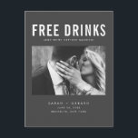 Funny Free Drinks Photo Wedding Save the Date Announcement Postcard<br><div class="desc">These save the date postcards are for the fun couple who can't wait to share their wedding date with their family and friends. Modern photo "Free drinks (and we're getting married) design in charcoal grey is customised with your photo, names, wedding date and location. Add your return address and wedding...</div>