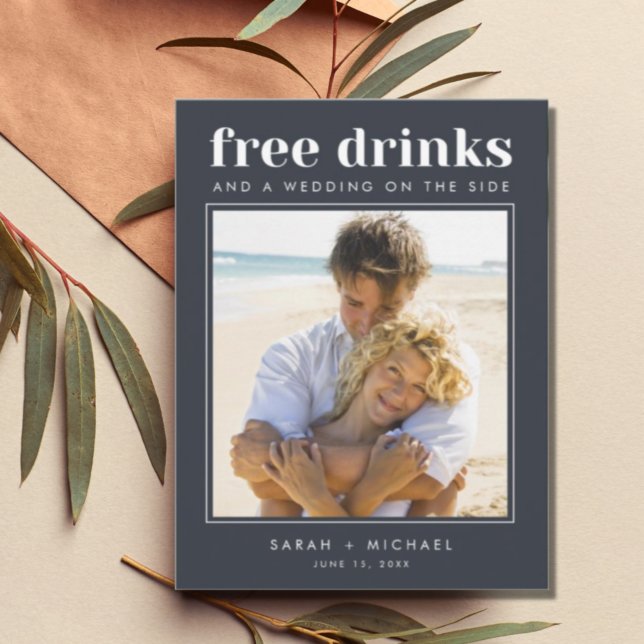 Funny Free Drinks Wedding Photo Save the Date Announcement Postcard (Creator Uploaded)
