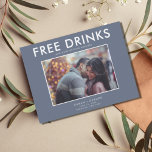 Funny Free Drinks Winter Blue Wedding Save Dates Announcement Postcard<br><div class="desc">Save the date postcards that are for the fun couple who can't wait to share their wedding date with their family and friends. Modern photo "Free drinks (and we're getting married) design in winter blue and white is customised with your photo, names, wedding date and location. Add your return address...</div>