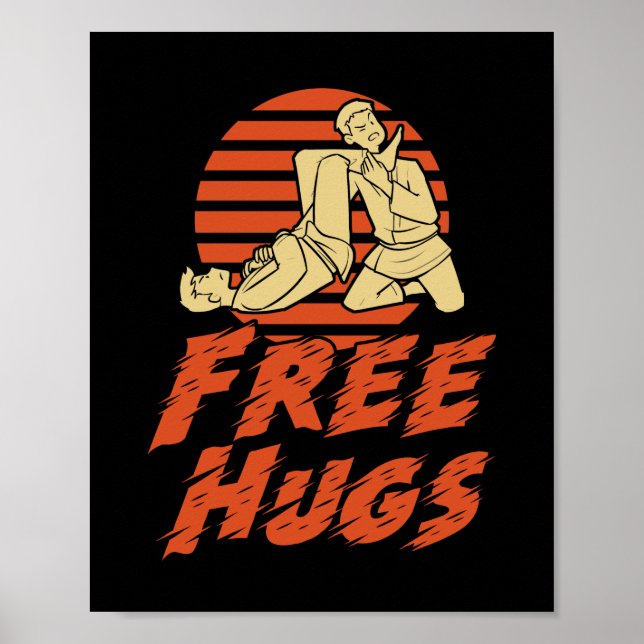 Funny Free Hugs - Brazilian Jiu-Jitsu, BJJ Gift Poster (Front)