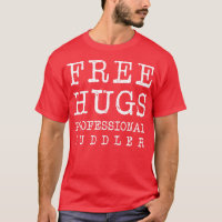 Funny Free Hugs Professional Cuddler