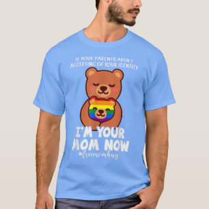 Funny Free Mum Hug Bear I'm Your Mum LGBTQ Gay Pri T-Shirt