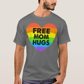 Funny Free Mum Hugs LGBT  T-Shirt